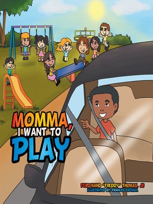 cover image of Momma, I Want to Play